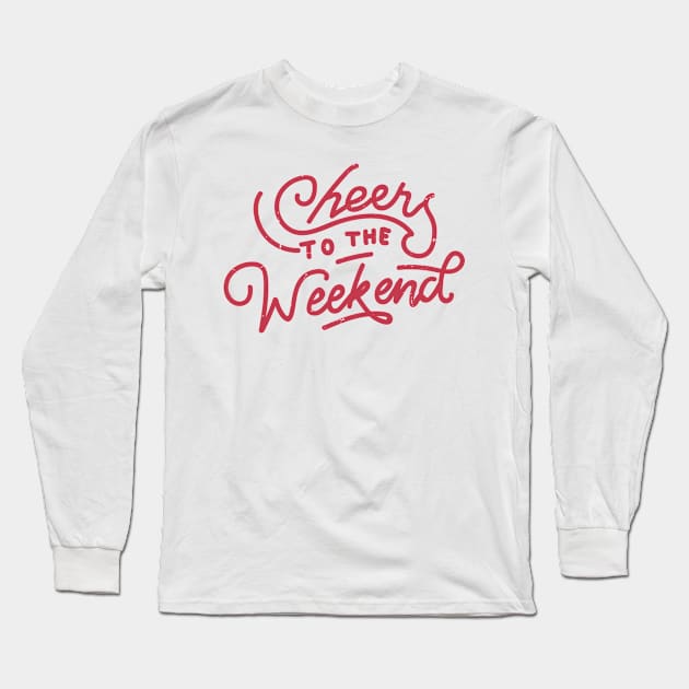 Vintage Retro I Cheers To The Weekend I T-Shirt Long Sleeve T-Shirt by chacuy